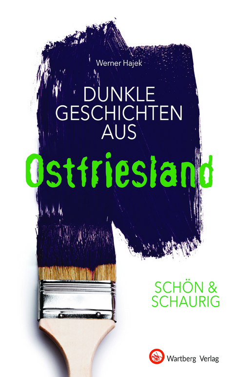 Dunkle Geschichten aus Ostfriesland -  Werner Hajek