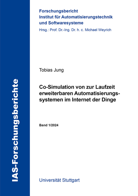 Co-Simulation von zur Laufzeit erweiterbaren Automatisierungssystemen im Internet der Dinge - Tobias Jung