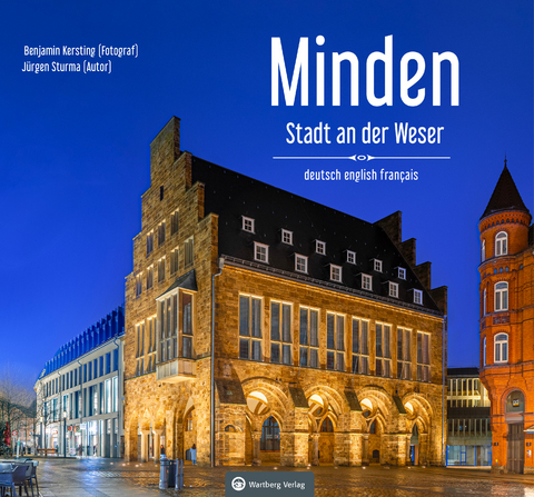 Minden &ndash; Stadt an der Weser - Ein Bildband in drei Sprachen (deutsch / english / fran&ccedil;ais) - Benjamin Kersting, J&uuml;rgen Sturma