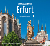 Landeshauptstadt Erfurt - Ein Bildband in drei Sprachen (deutsch / english / fran&ccedil;ais) - Alice Frontzek, Joachim R&ouml;der