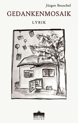 Gedankenmosaik - J&uuml;rgen Beuschel