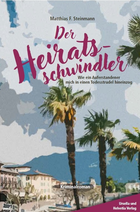 Der Heiratsschwindler - Matthias F. Steinmann