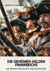 Die geheimen Helden Frankreichs - Gaston E. de Montfort