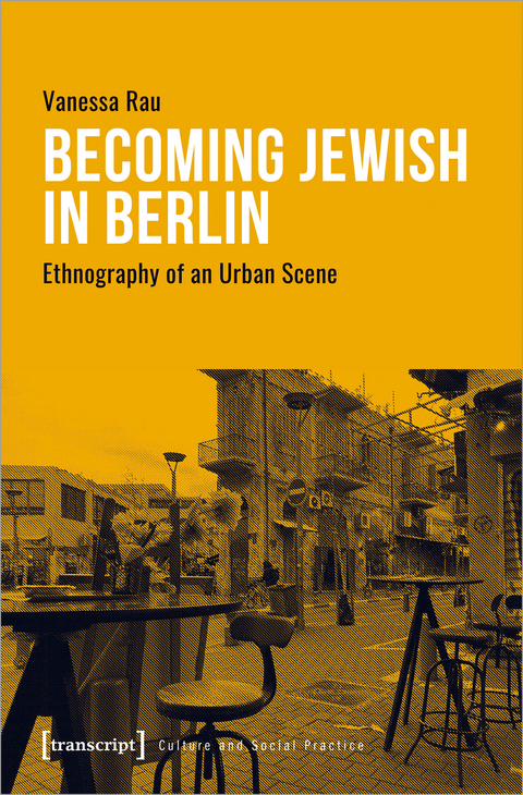 Becoming Jewish in Berlin - Vanessa Rau