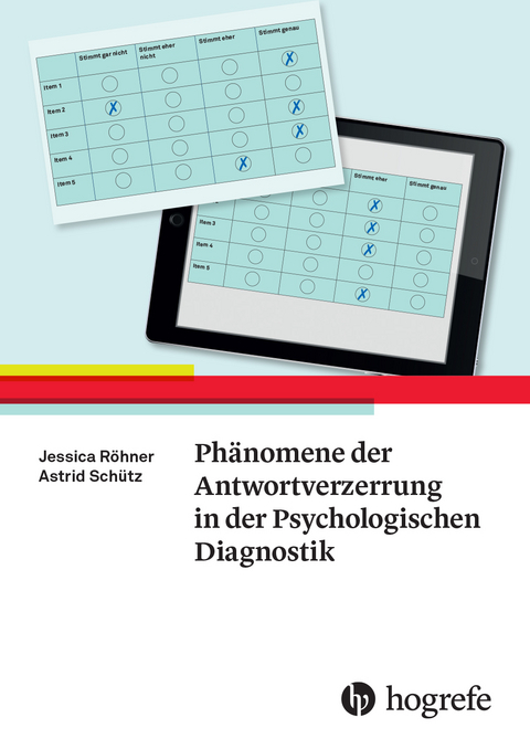 Ph&auml;nomene der Antwortverzerrung in der Psychologischen Diagnostik - Jessica R&ouml;hner, Astrid Sch&uuml;tz
