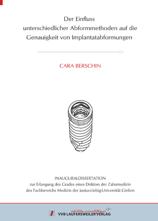 Der Einfluss unterschiedlicher Abformmethoden auf die Genauigkeit von Implantatabformungen