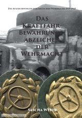 Das Kraftfahrbew&auml;hrungsabzeichen der Wehrmacht - Sascha Weber