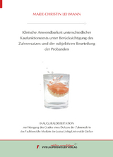 Klinische Anwendbarkeit unterschiedlicher Kaufunktionstests unter Ber&uuml;cksichtigung des Zahnersatzes und der subjektiven Beurteilung der Probanden - Marie-Christin Lehmann