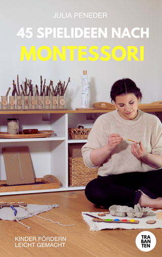 45 Spielideen nach Montessori