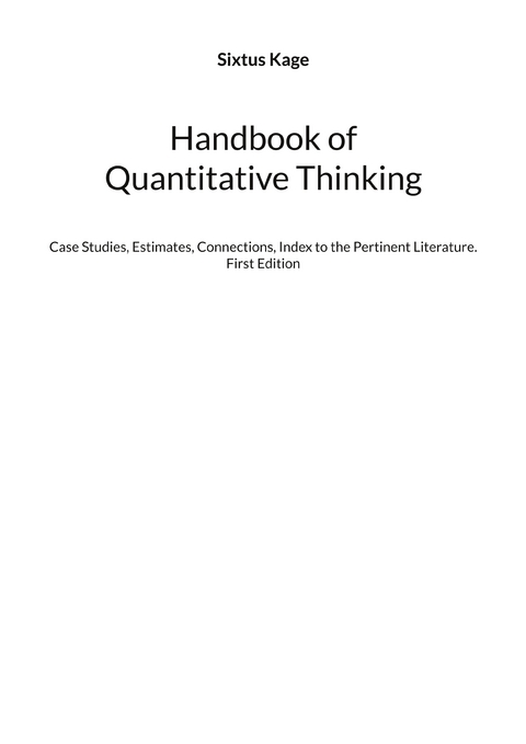 Handbook of Quantitative Thinking - Sixtus Kage