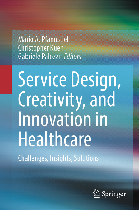 Service Design, Creativity, and Innovation in Healthcare - 