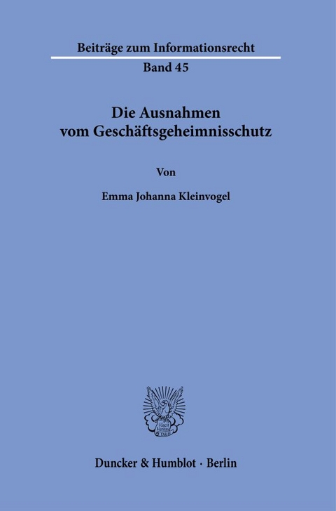 Die Ausnahmen vom Gesch&auml;ftsgeheimnisschutz - Emma Johanna Kleinvogel
