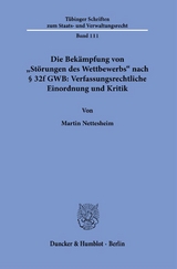 Die Bek&auml;mpfung von "St&ouml;rungen des Wettbewerbs" nach &sect; 32f GWB: Verfassungsrechtliche Einordnung und Kritik - Martin Nettesheim
