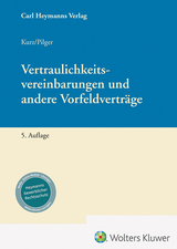 Vertraulichkeitsvereinbarungen und andere Vorfeldvertr&auml;ge - Peter Kurz, Jens Pilger
