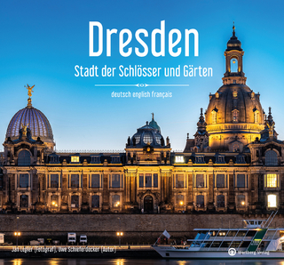 Dresden – Stadt der Schlösser und Gärten - Ein Bildband in drei Sprachen (deutsch / english / français)