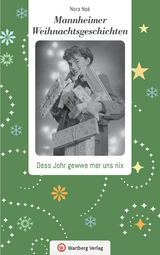 Mannheimer Weihnachtsgeschichten -  Nora No&eacute;