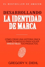 Brand Identity Breakthrough / Desarrollando la Identidad de Marca - Gregory V. Diehl