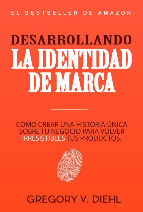 Brand Identity Breakthrough / Desarrollando la Identidad de Marca - Gregory V. Diehl