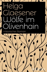 W&ouml;lfe im Olivenhain - Helga Glaesener