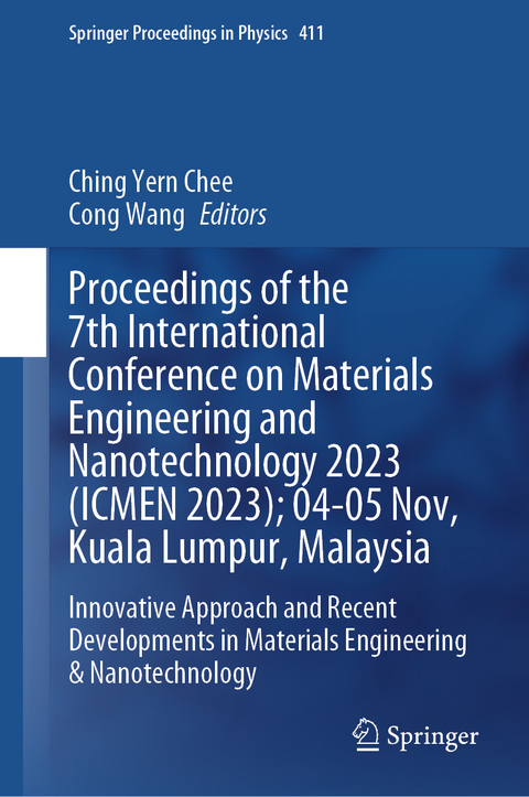 Proceedings of the 7th International Conference on Materials Engineering and Nanotechnology 2023 (ICMEN 2023); 04-05 Nov, Kuala Lumpur, Malaysia - 