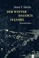 Der Winter dauerte 24 Jahre - Marie T. Martin