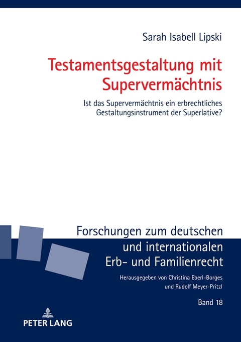 Testamentsgestaltung mit Superverm&auml;chtnis - Sarah Isabell Lipski