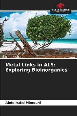 Metal Links in ALS - Abdelhafid Mimouni