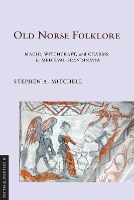 Old Norse Folklore - Stephen A. Mitchell