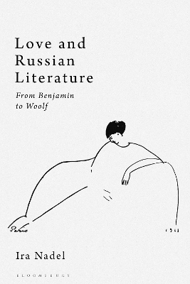 Love and Russian Literature - Ira Nadel