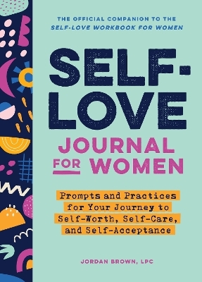 Self-Love Journal for Women - Jordan Brown LPC