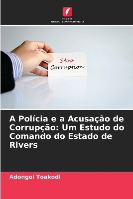 A Polícia e a Acusação de Corrupção