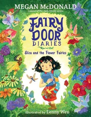 Fairy Door Diaries: Eliza and the Flower Fairies - Megan McDonald