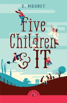 Five Children and It - Edith Nesbit