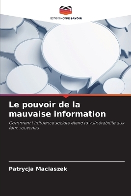 Le pouvoir de la mauvaise information