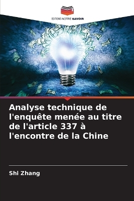 Analyse technique de l'enquête menée au titre de l'article 337 à l'encontre de la Chine