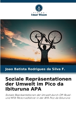 Soziale Repr&auml;sentationen der Umwelt im Pico da Ibituruna APA - Joao Batista Rodrigues Da Silva F