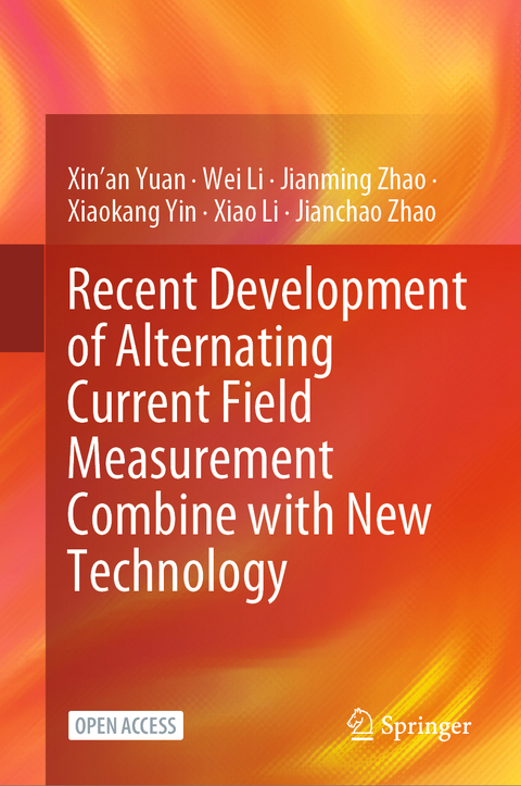 Recent Development of Alternating Current Field Measurement Combine with New Technology - Xin'an Yuan, Wei Li, Jianming Zhao, Xiaokang Yin, Xiao Li
