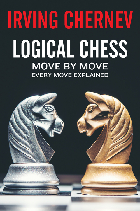 Logical Chess - Irving Chernev