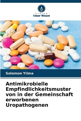 Antimikrobielle Empfindlichkeitsmuster von in der Gemeinschaft erworbenen Uropathogenen
