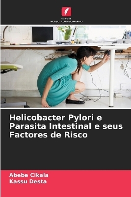 Helicobacter Pylori e Parasita Intestinal e seus Factores de Risco