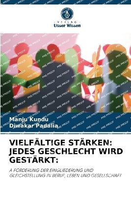 Vielf&auml;ltige St&auml;rken - Manju Kundu, Diwakar Padalia