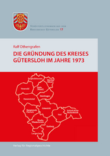 Die Gr&uuml;ndung des Kreises G&uuml;tersloh im Jahre 1973 - Ralf Othengrafen