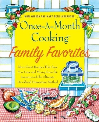 Once-A-Month Cooking Family Favorites - Mary Beth Lagerborg, Mimi Wilson