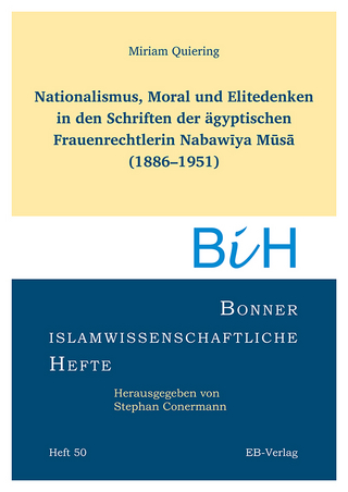 Nationalismus, Moral und Elitedenken in den Schriften der ägyptischen Frauenrechtlerin Nabawīya Mūsā (1886–1951)