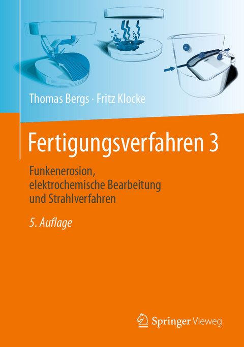 Fertigungsverfahren 3 - Thomas Bergs, Fritz Klocke