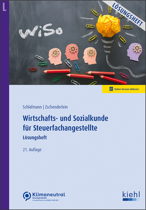 Wirtschafts- und Sozialkunde f&uuml;r Steuerfachangestellte - L&ouml;sungsheft - Lutz Schlafmann, Oliver Zschenderlein