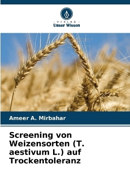 Screening von Weizensorten (T. aestivum L.) auf Trockentoleranz
