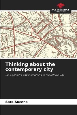 Thinking about the contemporary city