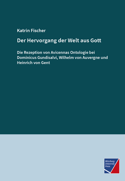 Der Hervorgang der Welt aus Gott - Katrin Fischer