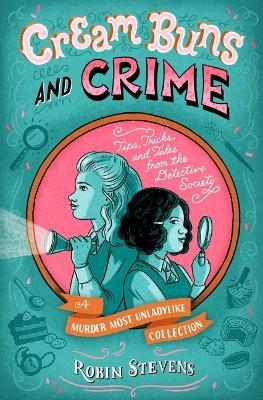Cream Buns and Crime - Robin Stevens